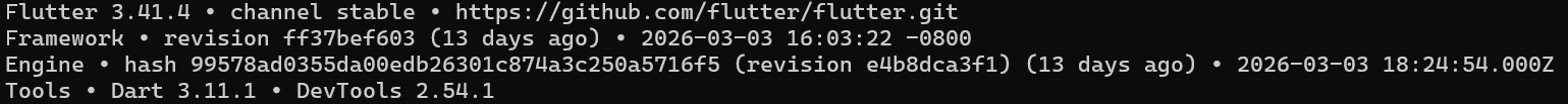 fvm flutter --version の出力（Flutter 3.41.4 stable）